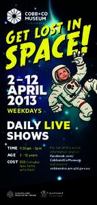 2 – 12 APRIL 2013 WEEKDAYS  DAILY LIVE