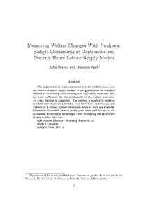 Measuring Welfare Changes With Nonlinear Budget Constraints in Continuous and Discrete Hours Labour Supply Models John Creedy and Guyonne Kalb∗  Abstract