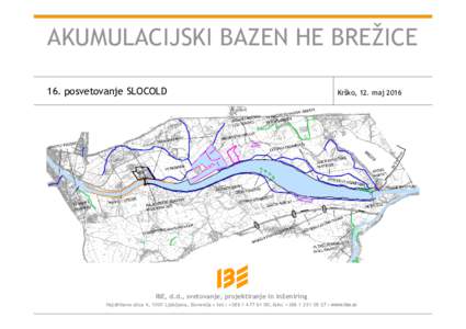 AKUMULACIJSKI BAZEN HE BREŽICE 16. posvetovanje SLOCOLD Krško, 12. majIBE, d.d., svetovanje, projektiranje in inženiring