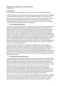 Submission on the Indigenous Jobs and Training Review 19 August 2014 Dr Kirrily Jordan Research Fellow, Centre for Aboriginal Economic Policy Research, Australian National University I make this submission in my capacity