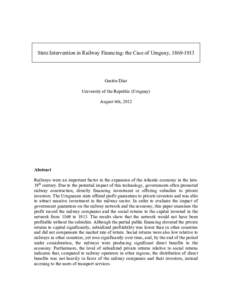 State Intervention in Railway Financing: the Case of Uruguay, Gastón Díaz University of the Republic (Uruguay) August 6th, 2012