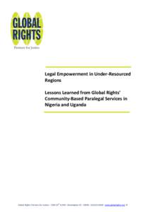 Legal Empowerment in Under-Resourced Regions Lessons Learned from Global Rights’ Community-Based Paralegal Services in Nigeria and Uganda