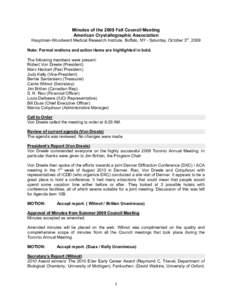 Minutes of the 2009 Fall Council Meeting American Crystallographic Association Hauptman-Woodward Medical Research Institute, Buffalo, NY - Saturday, October 3rd, 2009 Note: Formal motions and action items are highlighted