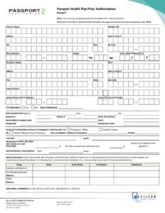 Passport Health Plan Prior Authorization Forteo® Note: Form must be completed in full. An incomplete form may be returned. Information on this form is protected health information and subject to all privacy and security