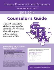 2013–2014  Counselor’s Guide The SFA Counselor’s Guide brings together essential SFA resources