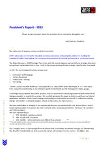 President’s ReportPlease accept my report about the activities of our association during this year Jan Paterson, President  Our statement of purpose remains central to our intent.