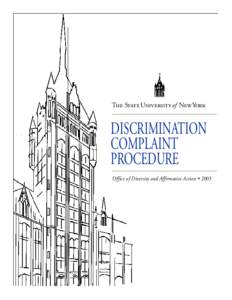 The State University of NewYork  DISCRIMINATION COMPLAINT PROCEDURE Office of Diversity and Affirmative Action • 2003