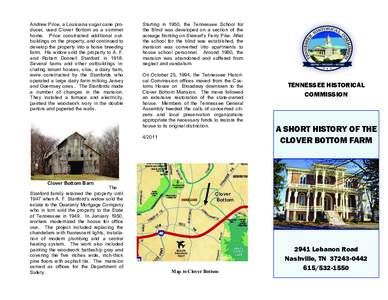 Andrew Price, a Louisiana sugar cane producer, used Clover Bottom as a summer home. Price constructed additional outbuildings on the property, and continued to develop the property into a horse breeding farm. His widow s