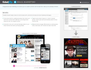 Email Marketing Integrated email marketing tool allows you to create content-rich emails from data you’ve already entered. start.ticketfly.com  • campaign setup •