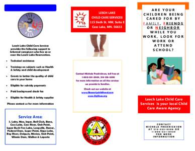 LEECH LAKE CHILD CARE SERVICES 115 Sixth St. NW, Suite E Cass Lake, MN[removed]Leech Lake Child Care Services