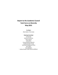 Report to the Academic Council Task Force on Diversity May 2015 Co-Chairs Nan Jokerst, Trina Jones Steering Committee