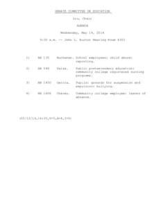 SENATE COMMITTEE ON EDUCATION Liu, Chair AGENDA Wednesday, May 14, 2014 9:00 a.m. -- John L. Burton Hearing Room 4203