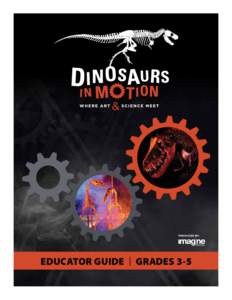 EDUCATOR GUIDE | GRADES 3-5  TABLE OF CONTENTS Ways to Explore the Exhibition…………………………… 1 Next Generation Science Standards……………………… 2