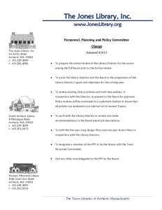 The Jones Library, Inc. www.JonesLibrary.org Personnel, Planning and Policy Committee Charge The Jones Library, Inc. 43 Amity Street