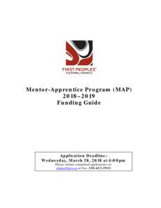 Mentor-Apprentice Program (MAP) 2018–2019 Funding Guide Application Deadline: Wednesday, March 28, 2018 at 4:00pm