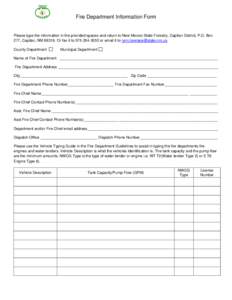 Fire Department Information Form  Please type the information in the provided spaces and return to New Mexico State Forestry, Capitan District, P.O. Box 277, Capitan, NM[removed]Or fax it to[removed]or email it to ly
