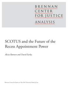 A N A LY S I S SCOTUS and the Future of the Recess Appointment Power