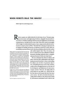 WHEN ROBOTS RULE THE WAVES? Robert Sparrow and George Lucas R  obotic weapons are widely believed to be the future of war.1 Dramatic progress in the science and engineering of robotics, alongside the perceived success of