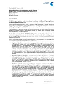 Wednesday, 6 February 2013 NGER Reporting Efficiency Consultation Design, Coverage and Regulatory Branch Department of Climate Change and Energy Efficiency GPO Box 854 Canberra ACT 2601