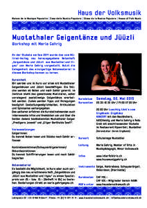 Haus der Volksmusik Maison de la Musique Populaire | Casa della Musica Popolare | Chasa da la Musica Populara | House of Folk Music Muotathaler Geigentänze und Jüüzli Workshop mit Maria Gehrig