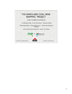 THE MARYLAND COAL MINE MAPPING  PROJECT