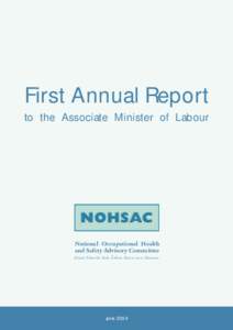 First Annual Report to the Associate Minister of Labour National Occupational Health and Safety Advisory Committee –