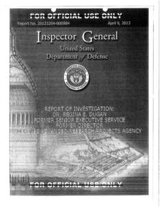 20121204[removed]REPORT OF INVESTIGATION: DOCTOR REGINA E . DUGAN FORMER DIRECTOR, DEFENSE ADVANCED RESEARCH PROJECTS AGENCY  I.