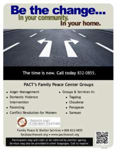 The time is now. Call today[removed]PACT’s Family Peace Center Groups  Anger Management