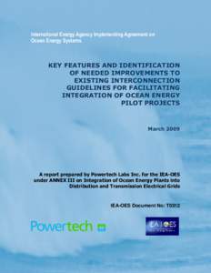 International Energy Agency Implementing Agreement on Ocean Energy Systems KEY FEATURES AND IDENTIFICATION OF NEEDED IMPROVEMENTS TO EXISTING INTERCONNECTION