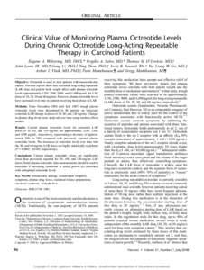 ORIGINAL ARTICLE  Clinical Value of Monitoring Plasma Octreotide Levels During Chronic Octreotide Long-Acting Repeatable Therapy in Carcinoid Patients Eugene A. Woltering, MD, FACS,* Vergilio A. Salvo, MD,* Thomas M. O_D