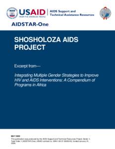 SHOSHOLOZA AIDS PROJECT, Excerpt from Integrating Multiple Gender Strategies to Improve  HIV and AIDS Interventions: A Compendium of  Programs in Africa, May 2009