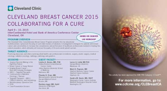 Cleveland Breast Cancer 2015 Collaborating For A Cure April 9 – 10, 2015 InterContinental Hotel and Bank of America Conference Center Cleveland, OH PROGRAM OVERVIEW