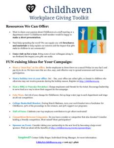 Childhaven  Workplace Giving Toolkit Resources We Can Offer: 