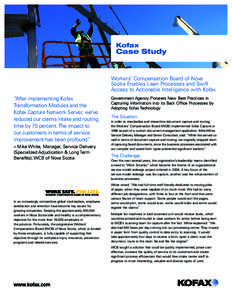 Kofax  Case Study Workers’ Compensation Board of Nova Scotia Enables Lean Processes and Swift