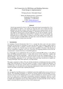 Jini Connectivity for EIB Home and Building Networks: From Design to Implementation Wolfgang Kastner, Christopher Krügel Institut für Rechnergestützte Automation Technische Universität Wien Treitlstraße 1, A-1040 Wi