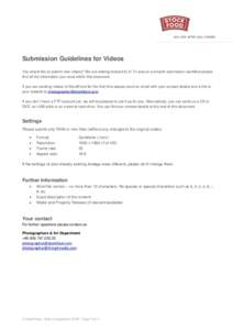 Submission Guidelines for Videos You would like to submit new videos? We are looking forward to it! To ensure a smooth submission workflow please find all the information you need within this document. If you are sending