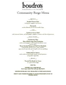 Community Barge Menu ___appetizers___ Smoked Tomato Salsa with garlic, peppers and onions Guacamole made tableside served with tortilla chips