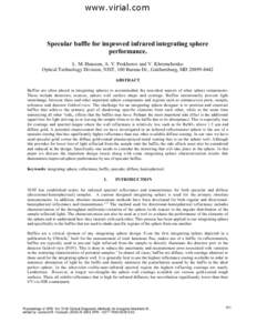 www.virial.com  Specular baffle for improved infrared integrating sphere performance. L. M. Hanssen, A. V. Prokhorov and V. Khromchenko Optical Technology Division, NIST, 100 Bureau Dr., Gaithersburg, MD[removed]