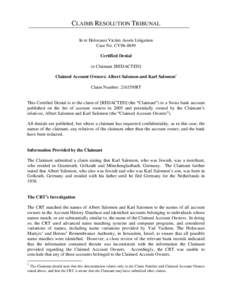 CLAIMS RESOLUTION TRIBUNAL In re Holocaust Victim Assets Litigation Case No. CV96-4849 Certified Denial to Claimant [REDACTED] Claimed Account Owners: Albert Salomon and Karl Salomon1