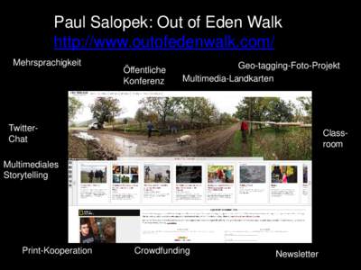Paul Salopek: Out of Eden Walk http://www.outofedenwalk.com/ Mehrsprachigkeit Öffentliche Konferenz