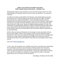 LS&Co. and Levi Strauss Foundation Case Study EARN: Helping People to Build Assets – and Better Lives Getting ahead in today’s economy depends on much more than having an income. For many working families and individ