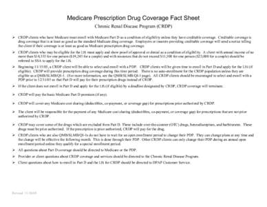 Beginning January 1, 2006, Medicare will begin providing prescription drug coverage through Medicare Prescription Drug Plans (