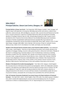 Mike DAILLY Principal Solicitor, Govan Law Centre, Glasgow, UK Principal Solicitor at Govan Law Centre – from September 1999, Glasgow, Scotland. Senior manager, civil litigation lawyer with experience in housing law, d