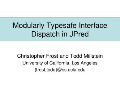 Modularly Typesafe Interface Dispatch in JPred