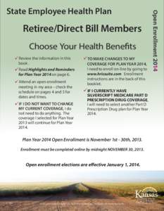 Retiree/Direct Bill Members Choose Your Health Benefits Review the information in this book . Read Highlights and Reminders