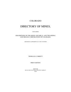 COLORADO  DIRECTORY OF MINES, CONTAINING  DESCRIPTIONS OF THE MINES AND MILLS, AND THE MINING