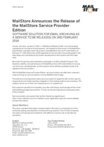 PRESS RELEASE  MailStore Announces the Release of the MailStore Service Provider Edition SOFTWARE SOLUTION FOR EMAIL ARCHIVING AS