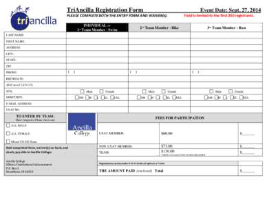 TriAncilla Registration Form  Event Date: Sept. 27, 2014 PLEASE COMPLETE BOTH THE ENTRY FORM AND WAIVER(s). INDIVIDUAL or
