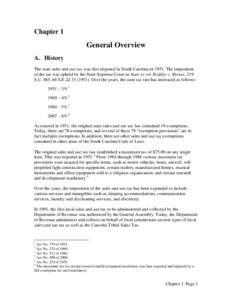 Chapter 1  General Overview A. History The state sales and use tax was first imposed in South Carolina in[removed]The imposition of the tax was upheld by the State Supreme Court in State ex rel. Roddey v. Byrnes, 219