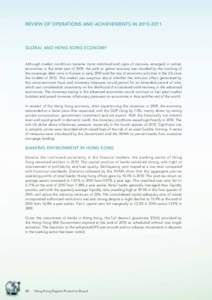 REVIEW OF OPERATIONS AND ACHIEVEMENTS IN[removed]GLOBAL AND HONG KONG ECONOMY Although market conditions became more stabilised and signs of recovery emerged in certain economies in the latter part of 2009, the path t